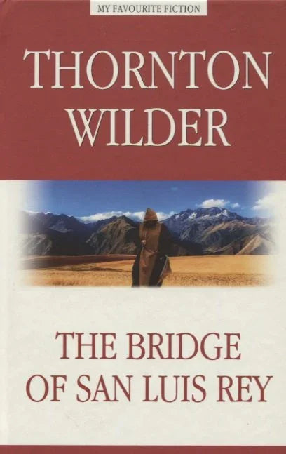 The Bridge of San Luis Rey = Мост короля Людовика Святого