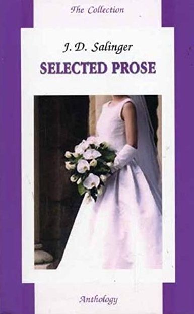 Избранная проза (Selected Prose) Сэлинджер