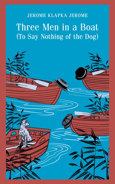 Three Men in a Boat (To Say Nothing of the Dog)